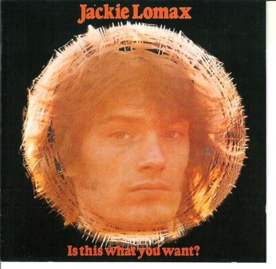 JACKIE LOMAX  '' Is this what you want  ''  CD  neuwertig !