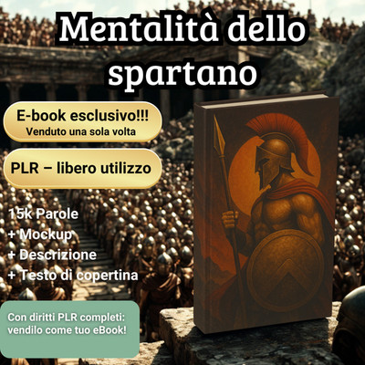 Mentalità dello spartano  15k parole E-book PLR esclusivo Digital