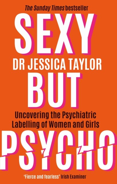 Sexy But Psycho by Dr Jessica Taylor PAPERBACK - Image 4