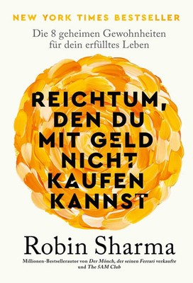 Reichtum, den du mit Geld nicht kaufen kannst | Robin Sharma | Buch | 400 S.