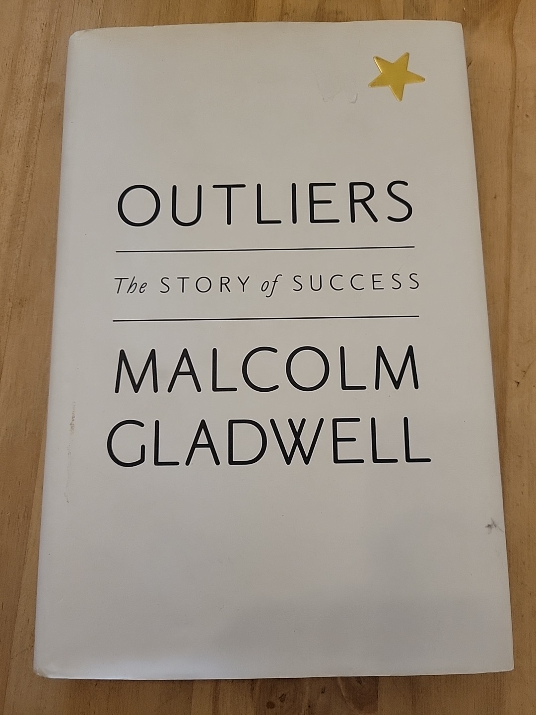 Outliers: The Story of Success by Gladwell, Malcolm Hardback Book