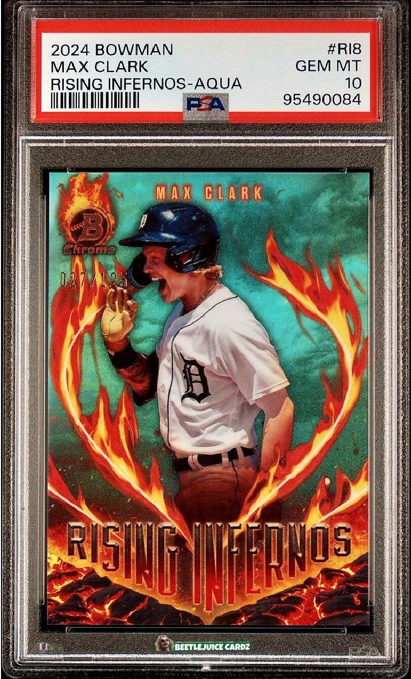 🌟Max Clark RC (27/125)💥AQUA💥RISING INFERNOS - PSA 10 - POP 1 - 2024 BOWMAN