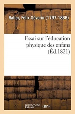RATIER-F - Essai sur l'ducation physique des enfans - New paperback o - X555z