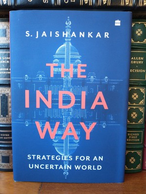 The India Way: Strategies for an Uncertain World by S. Jaishankar