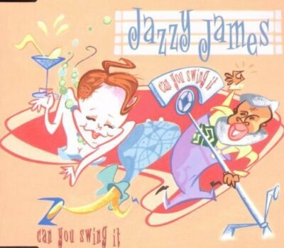 Jazzy James Can you swing it (1999)  [Maxi-CD]
