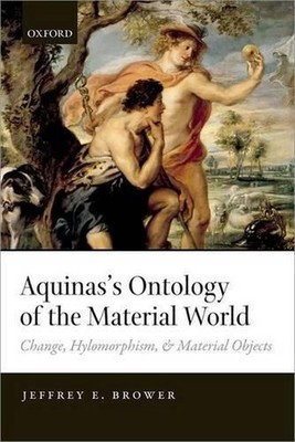 Aquinas's Ontology of the Material World: Change, Hylomorphism, and Material Obj