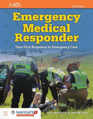 Emergency Medical Responder: Your First Response in Emergency Care Includes ...