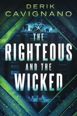 The Righteous and the Wicked - Paperback NEW Cavignano, Deri 01/11/2014