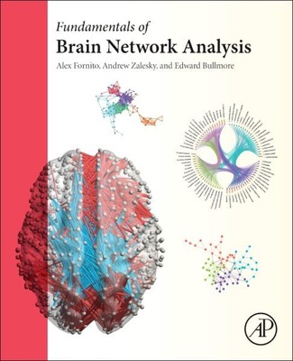 Fundamentals of Brain Network Analysis, Hardcover by Fornito, Alex (EDT); Zal...