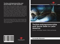 Fernando Massaro | Techno-Entrepreneurship And Social Debt In Latin America