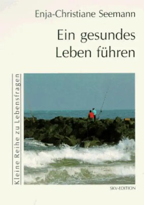 Ein gesundes Leben führen