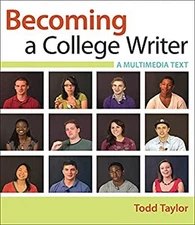 Becoming a College Writer : A Multimedia Text Paperback Todd Tayl