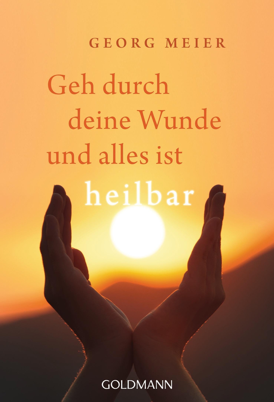 Thumbnail - Geh Durch Deine Wunde Und Alles Ist Heilbar Georg Meier