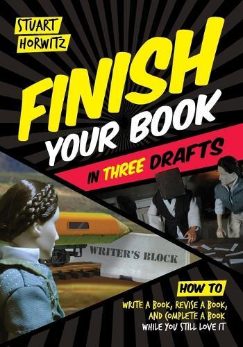 Thumbnail - Stuart Horwitz Finish Your Book In Three Drafts (taschenbuch)