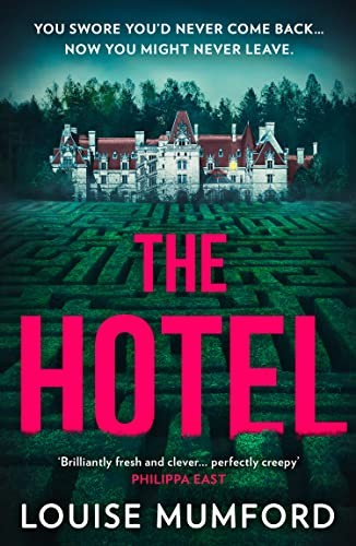 The Hotel: A gripping, creepy psychological crime thriller... - Mumford, Louise
