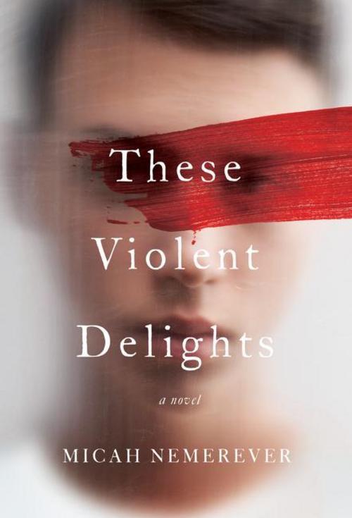 Thumbnail - These Violent Delights Micah Nemerever