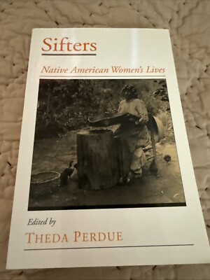Sifters: Native American Women's Lives (Viewpoints on American Culture) 2001 1st