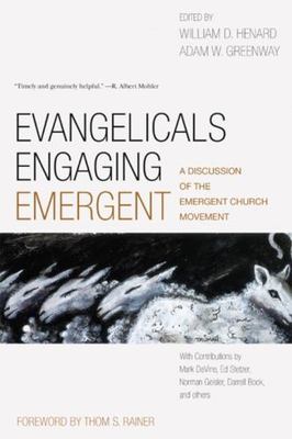 Evangelicals Engaging Emergent: - 0805447393, paperback, Bill Editor Henard, new