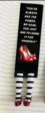 Wicked Gift- Wizard Of Oz- You Had The Power- Ruby Slippers Bookmark