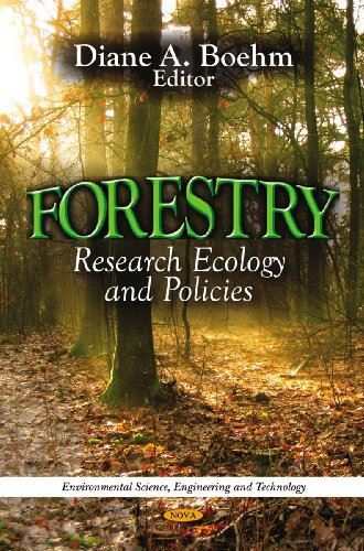 Forestry: Research, Ecology and Policies (Environmental Science