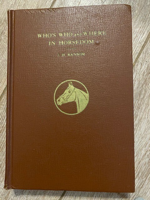 RARE: VINTAGE WHO'S WHO IN HORSEDOM VOL 6 BY LEGENDARY J.H. RANSOM 72 YRS OLD