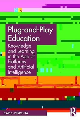 Plug-and-Play Education: Knowledge and Learning in the Age of Platforms and Art
