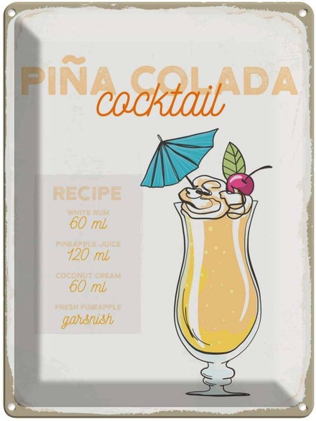 Blechschild 40X30 Cm Pina Colada Cocktail Recipe Essen Trinken Deko Geschenk Met-image