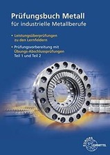 Prüfungsbuch Metall für industrielle Metallberufe: Mit L... | Buch | Zustand gut