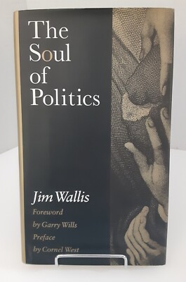 The Soul of Politics: A Practical & Prophetic Vision for Change- Jim Wallis 1994