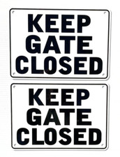 "KEEP GATE CLOSED" 10" x 7" Warning Signs, 2 Sign Set, Heavyweight Aluminum