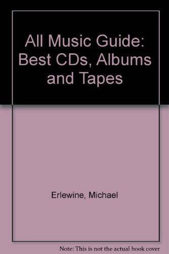 All Music Guide: Best CDs, Albums and Tapes - Paperback - VERY GOOD ...