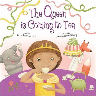 The Queen Is Coming to Tea by Ravin Lodding, Linda