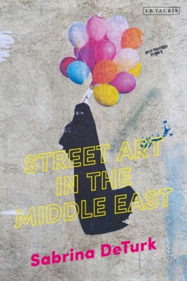 Street Art In The Middle East