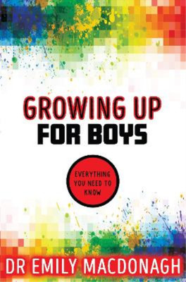 Growing Up for Boys: Everything You Need to Know, MacDonagh, Dr Emily, Used; Ver
