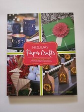 Holiday Paper Crafts : Create over 25 Beautifully Designed Holiday Craft Decora  