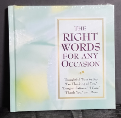 The Right Words for Any Occasion Hardcover New in Wrap Gift Book Expressions