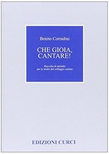 Che gioia, cantare! Raccolta di melodie per lo studio del solfeggio cantat...