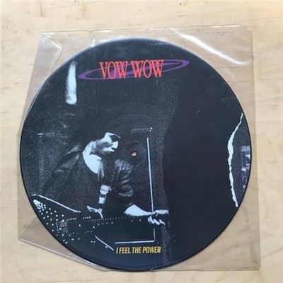 VOW WOW I FEEL THE POWER 12'' PIC DISC 1989 WITH SHOT IN THE DARK/HURRICANE/NIGHT