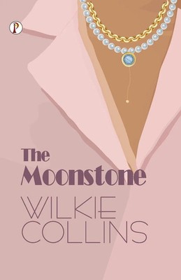The Moonstone | Wilkie Collins | Taschenbuch | Englisch | 2023