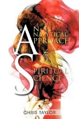 Chris Taylor An Analytical Approach to Spiritual Science (Taschenbuch)