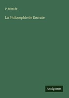 La Philosophie De Socrate P. MontéE
