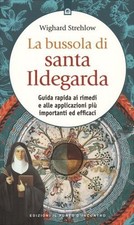 LIBRO LA BUSSOLA DI SANTA ILDEGARDA - WIGHARD STREHLOW
