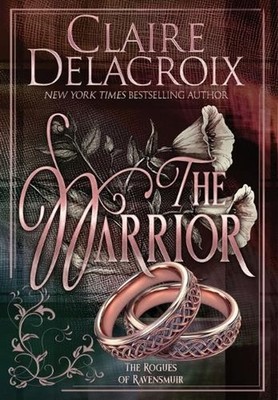 The Warrior by Claire Delacroix Hardcover Book