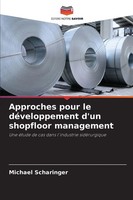 Michael Scharinger | Approches Pour Le DéVeloppement D'un Shopfloor Management