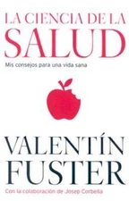 La Ciencia de la Salud - Paperback By Fuster, Valentin - GOOD