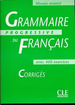 Progressive Grammatik des Französischen, fortgeschrittenes Niveau: korrigiert, Michèle Boulares und