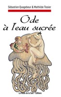 SéBastien Quagebeur (U. A.) | Ode à L'eau SucréE | Taschenbuch | FranzöSisch