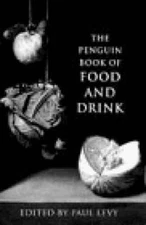 Penguin Bk of Food and Drink - Hardcover By Levy, Paul - GOOD