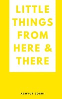 Achyut Joshi | Little Things From Here & There | Taschenbuch | Englisch (2023)