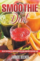 Smoothie Diet Jarrod Becker Taschenbuch Kartoniert / Broschiert Englisch 2013
